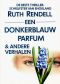 [Inspector Wexford 39] • Een donkerblauw parfum en andere verhalen